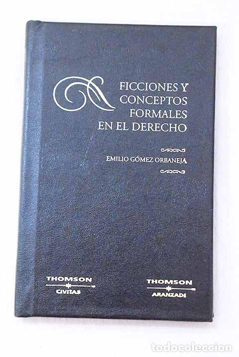 books: Ficciones y conceptos formales en el derecho.- G&oacute;mez Orbaneja, Emilio