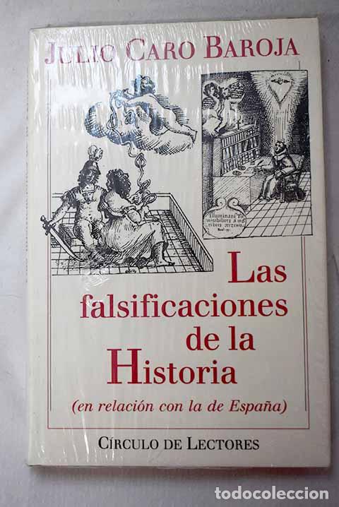 Libros: Las falsificaciones de la historia: (en relaci&oacute;n con la de Espa&ntilde;a).- Caro Baroja, Julio