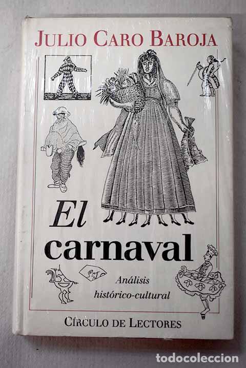 Libri di seconda mano: El carnaval: (an&aacute;lisis hist&oacute;rico-cultural).- Caro Baroja, Julio