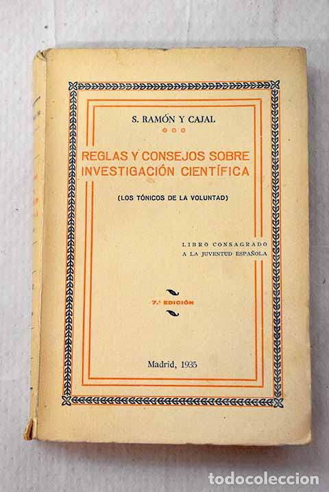 Libros: Reglas y consejos sobre Investigaci&oacute;n cient&iacute;fica: (los t&oacute;nicos de la voluntad) : discurso