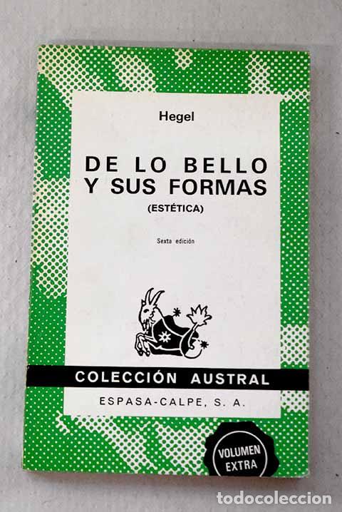 Libros: De lo bello y sus formas: (estetica).- Hegel, Georg Wilhelm Friedrich