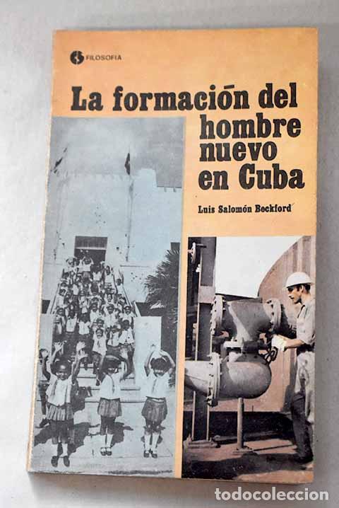 B&uuml;cher: La formacion del hombre nuevo en Cuba.- Beckford, Luis Salom&oacute;n