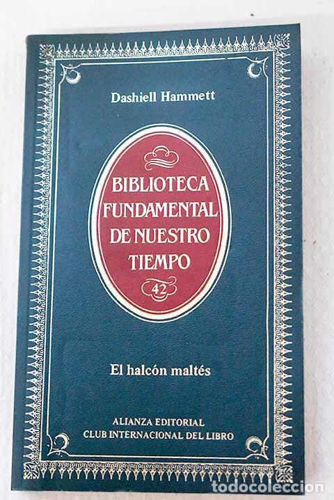 Libros: El halc&oacute;n malt&eacute;s: Hammett, Dashiell.- Hammett, Dashiell - Foto 1