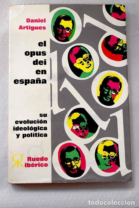 Libri di seconda mano: El Opus Dei en Espa&ntilde;a 1928-1962.- Artigues, Daniel