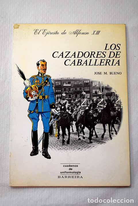 Libros: Los cazadores de caballer&iacute;a.- Bueno Carrera, Jos&eacute; Mar&iacute;a