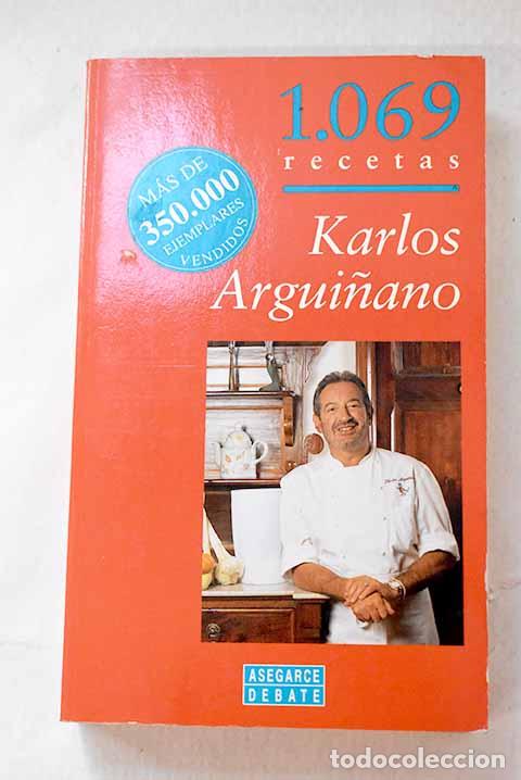 Libros: 1.069 recetas: Argui&ntilde;ano, Karlos.- Argui&ntilde;ano, Karlos - Foto 1