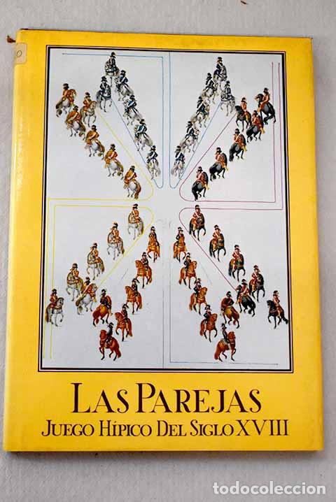 Libri di seconda mano: Las Parejas: juego h&iacute;pico del siglo XVIII : manuscrito de Domenico Rossi : estudio preliminar