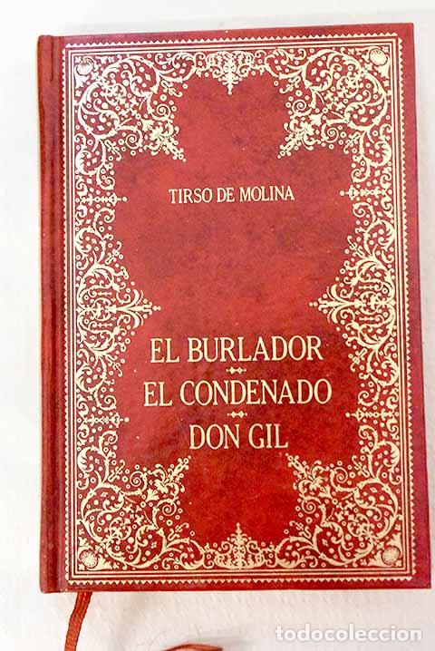 B&uuml;cher: El burlador de Sevilla ; El condenado por desconfiado ; Don Gil de las calzas verdes