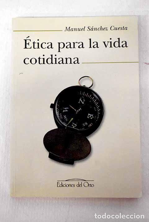 Libros: &Eacute;tica para la vida cotidiana.- S&aacute;nchez Cuesta, Manuel