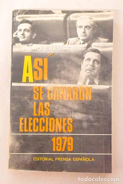 Livros em segunda m&atilde;o: As&iacute; se ganaron las elecciones 1979.- Ram&iacute;rez, Pedro J.