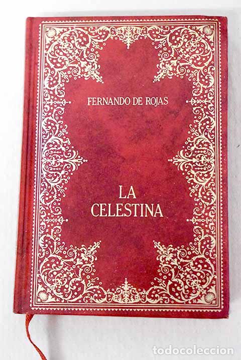 Libri di seconda mano: La Celestina: Rojas, Fernando de.- Rojas, Fernando de
