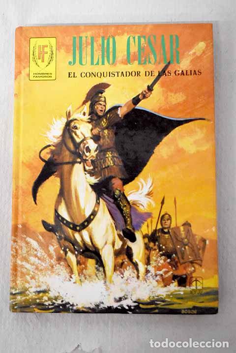 Libri di seconda mano: Julio C&eacute;sar: el conquistador de las Galias.- Sotillos, Eugenio