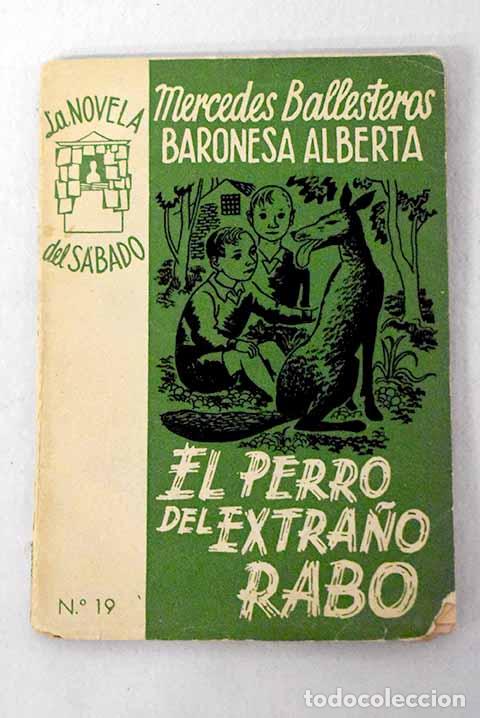 Libros: El perro del extra&ntilde;o rabo.- Ballesteros Gaibrois, Mercedes - Foto 1