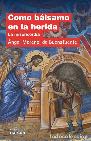 books: Como b&aacute;lsamo en la herida- 9788427721197