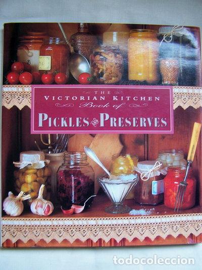 books: The Victorian Kitchen Book of Pickles and Preserves- 9781858334608