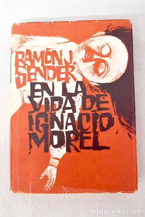 Libros: En la vida de Ignacio Morel.- Sender, Ram&oacute;n J. - Foto 1