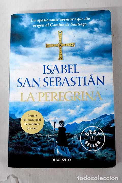 Libros: La peregrina: San Sebasti&aacute;n, Isabel.- San Sebasti&aacute;n, Isabel
