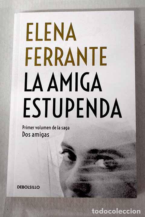 Libros: La amiga estupenda: Ferrante, Elena.- Ferrante, Elena