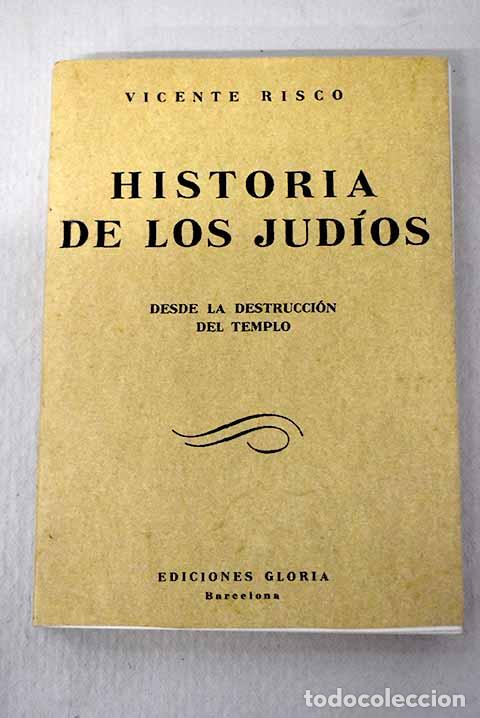 Libros: Historia de los jud&iacute;os desde la destrucci&oacute;n del templo.- Risco, Vicente - Foto 1