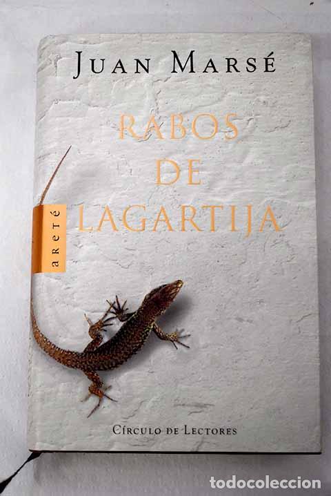 B&uuml;cher: Rabos de lagartija: Mars&eacute;, Juan.- Mars&eacute;, Juan