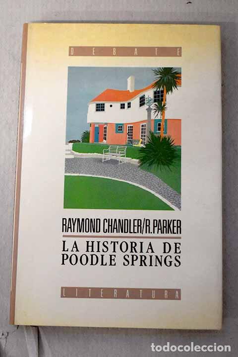 B&uuml;cher: La historia de Poodle Springs.- Chandler, Raymond