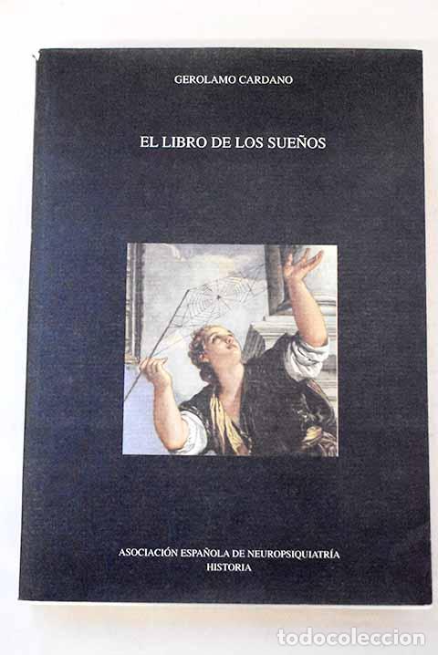 B&uuml;cher: El libro de los sue&ntilde;os: interpretaci&oacute;n sinesiana de todos los g&eacute;neros de sue&ntilde;os.- Cardano, Girolamo