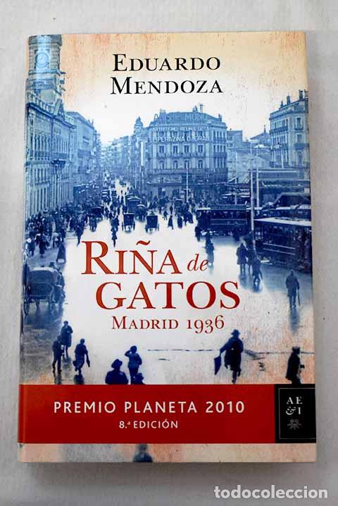 Libros: Ri&ntilde;a de gatos: Madrid 1936.- Mendoza, Eduardo