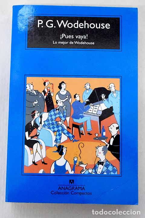 Libri di seconda mano: &iexcl;Pues vaya!: lo mejor de Wodehouse.- Wodehouse, P. G.
