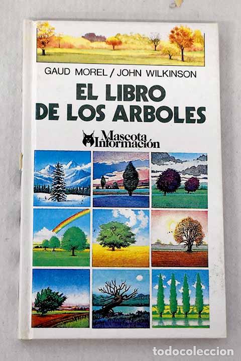 B&uuml;cher: El libro de los &aacute;rboles.- Moral, Gaud