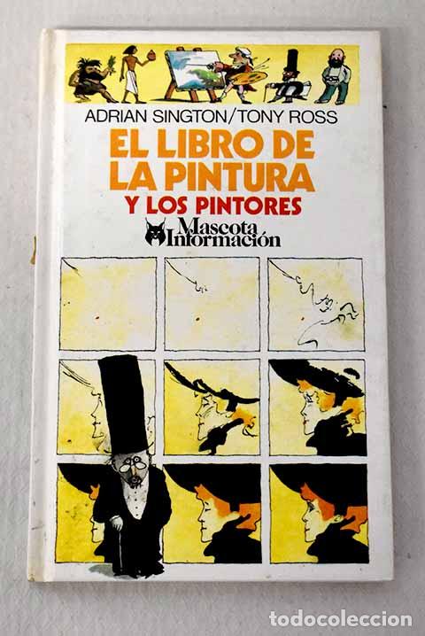 B&uuml;cher: El libro de la pintura y los pintores.- Sington, Adriana