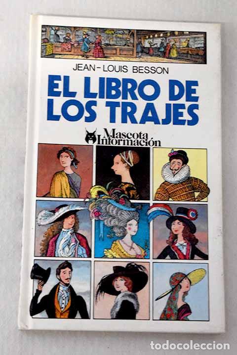B&uuml;cher: El libro de los trajes.- Besson, Jean-Louis