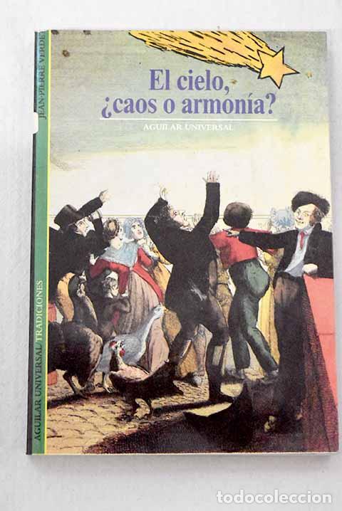 Libri di seconda mano: El cielo, &iquest;caos o armon&iacute;a?.- Verdet, Jean-Pierre