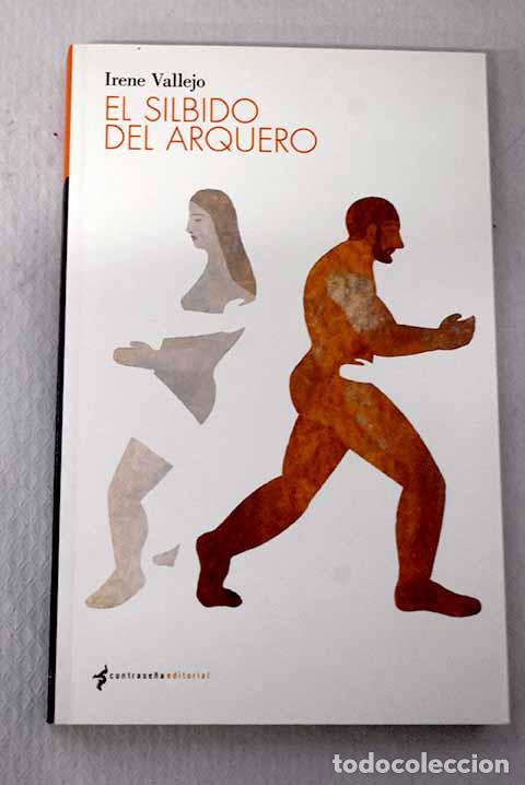 B&uuml;cher: El silbido del arquero.- Vallejo, Irene