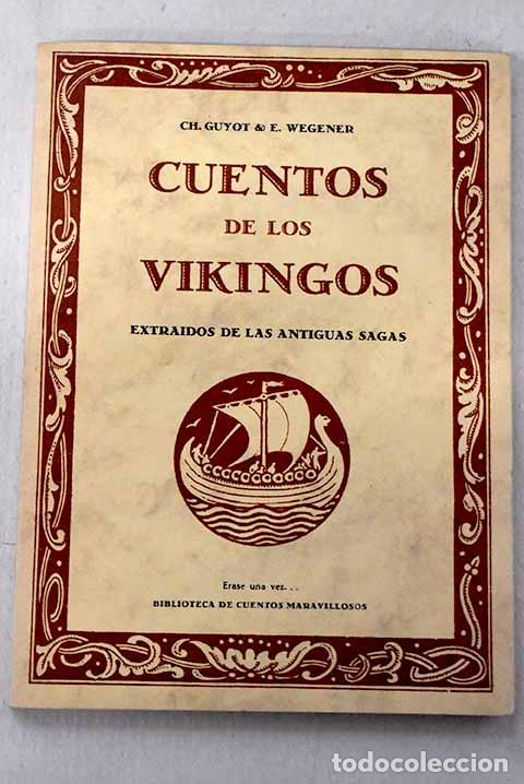 B&uuml;cher: Cuentos de los vikingos: extra&iacute;dos de las antiguas sagas.- Guyot, Ch
