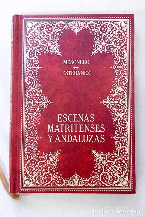 B&uuml;cher: Escenas matritenses: Mesonero Romanos, Ram&oacute;n de.- Mesonero Romanos, Ram&oacute;n de
