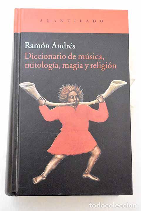 Libros: Diccionario de m&uacute;sica, mitolog&iacute;a, magia y religi&oacute;n.- Andr&eacute;s, Ram&oacute;n