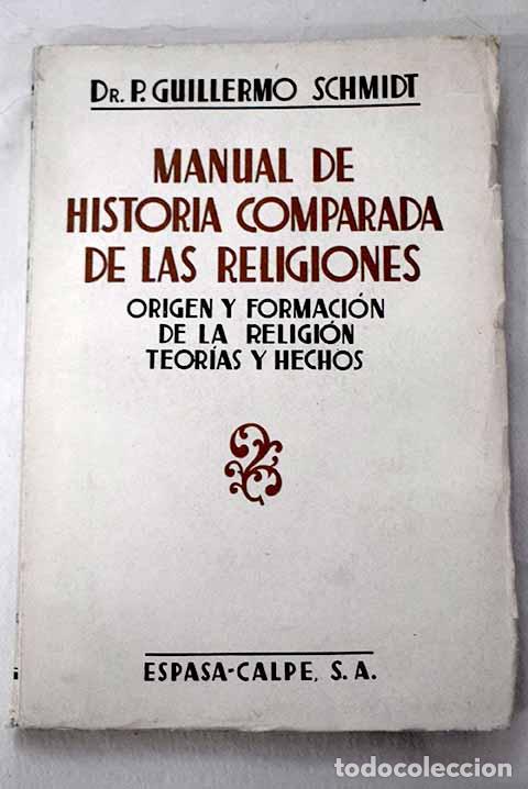 B&uuml;cher: Manual de historia comparada de las religiones: origen y formaci&oacute;n de la religi&oacute;n : teor&iacute;as y hechos