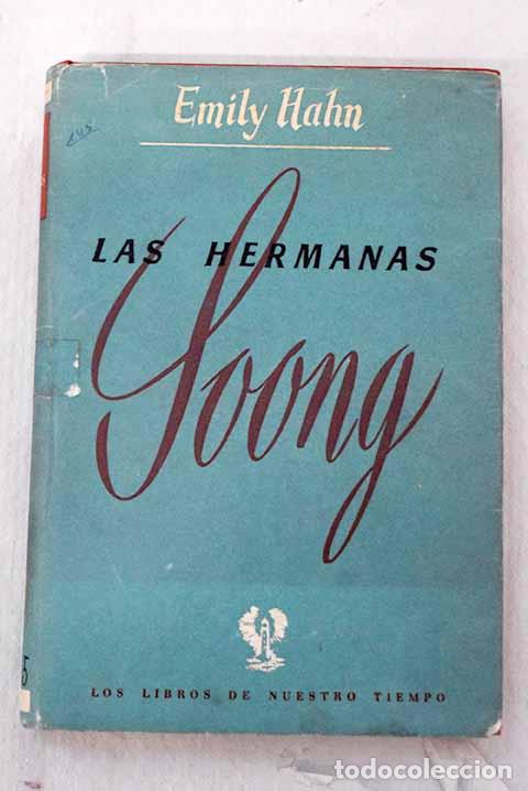 Livres: Las hermanas Soong: Hahn, Emily.- Hahn, Emily