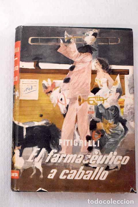 Libros: El farmac&eacute;utico a caballo.- Pitigrilli - Foto 1