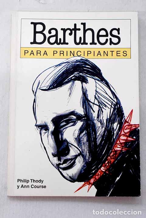 B&uuml;cher: Barthes para principiantes.- Thody, Philip