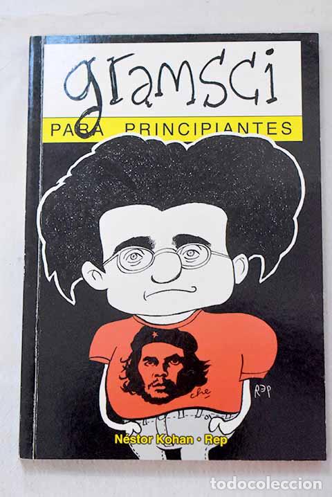Libros: Gramsci para principiantes.- Kohan, N&eacute;stor