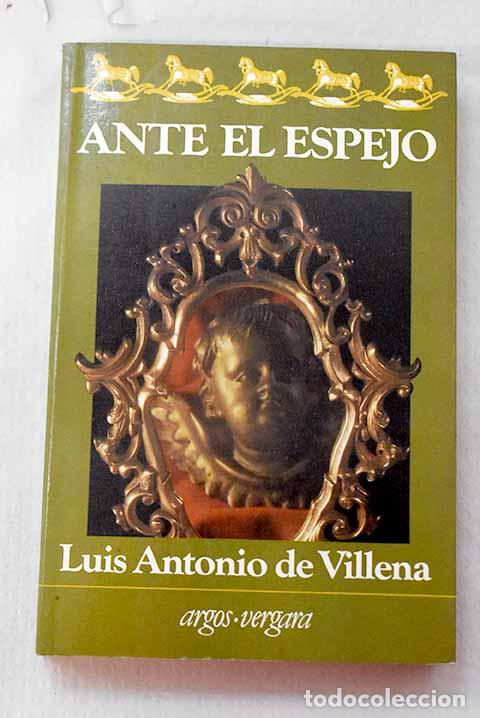 books: Ante el espejo: memorias de una adolescencia.- Villena, Luis Antonio de