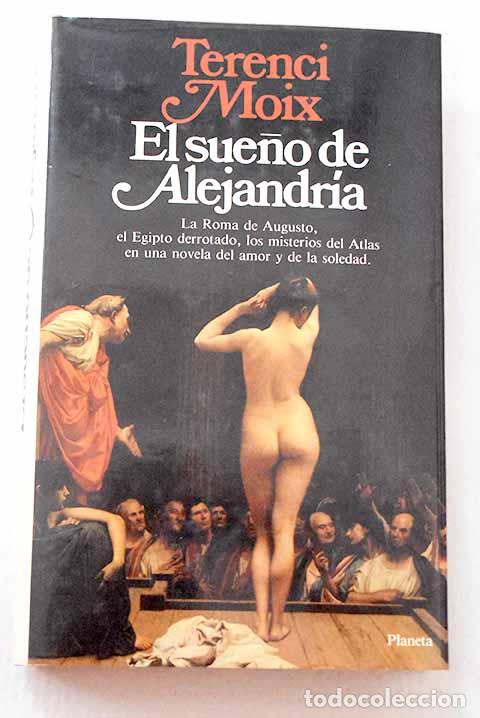 Libros: El sue&ntilde;o de Alejandr&iacute;a.- Moix, Terenci - Foto 1