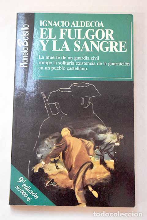 B&uuml;cher: El fulgor y la sangre.- Aldecoa, Ignacio