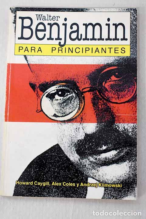 Libros: Walter Benjam&iacute;n para principiantes - Foto 1