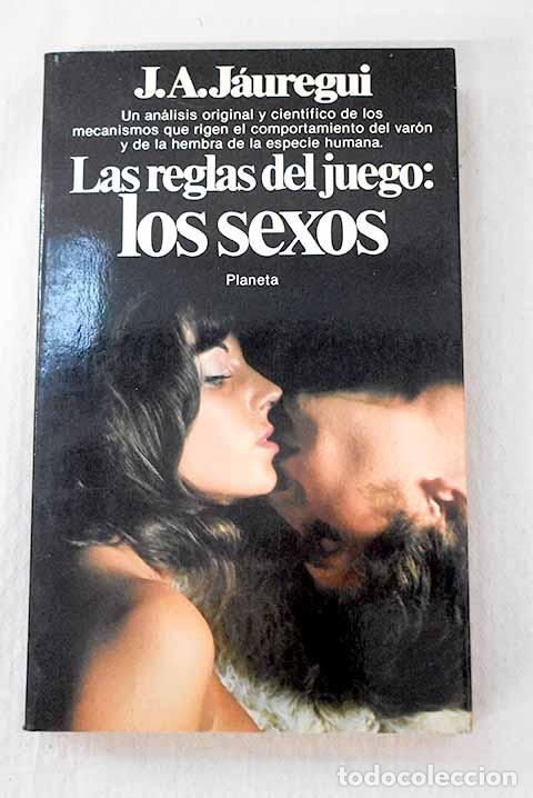 Libri di seconda mano: Las reglas del juego: los sexos.- J&aacute;uregui, Jos&eacute; Antonio