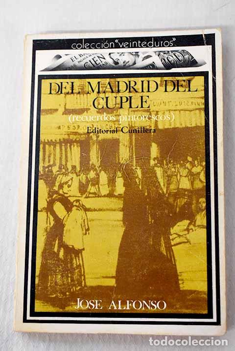 B&uuml;cher: El Madrid del cupl&eacute;: (Recuerdos pintorescos).- Alfonso, Jos&eacute;