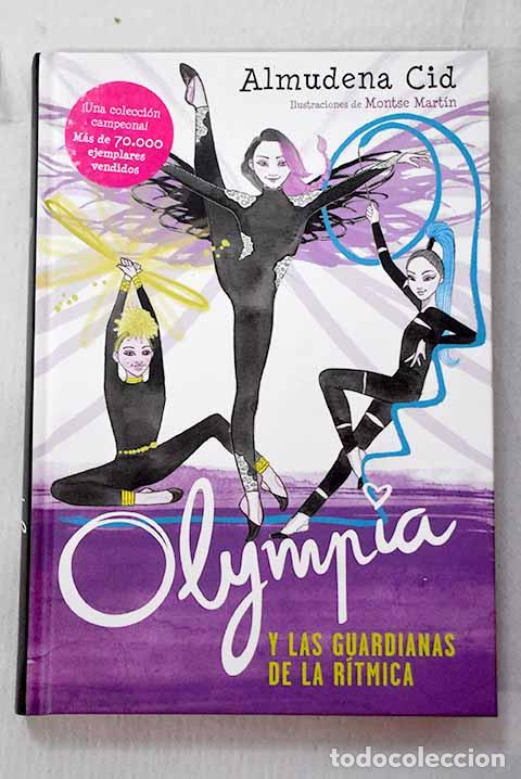 Libros: Olympia y las guardianas de la r&iacute;tmica.- Cid, Almudena - Foto 1