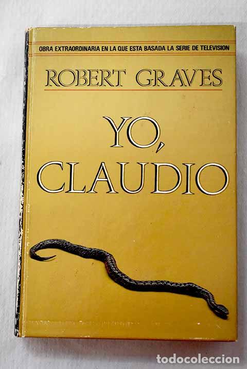 B&uuml;cher: Yo Claudio: de la autobiograf&iacute;a de Tiberio Claudio.- Graves, Robert