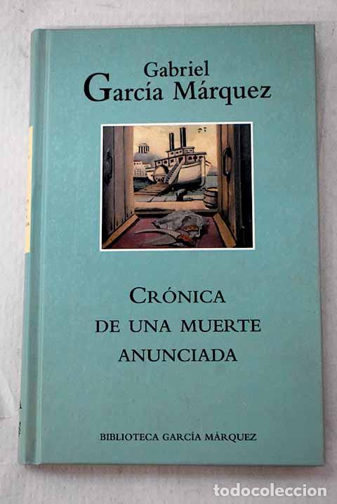Libros: Cr&oacute;nica de una muerte anunciada.- Garc&iacute;a M&aacute;rquez, Gabriel